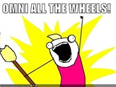 OMNI ALL THE WHEELS!